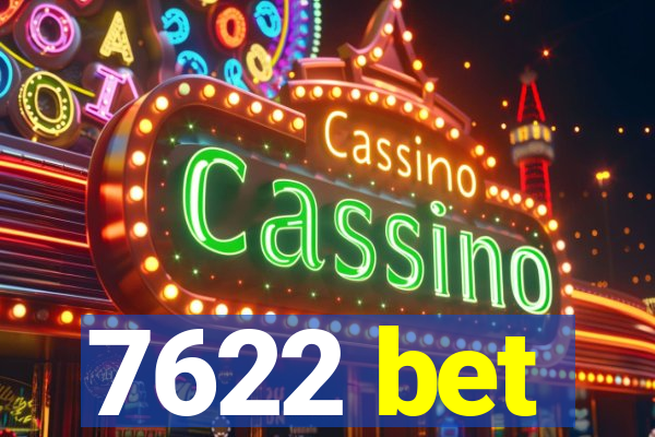 7622 bet